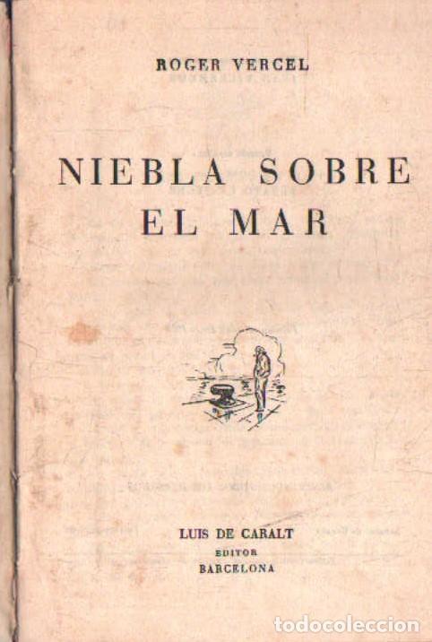 Libros de segunda mano: NIEBLA SOBRE EL MAR. VERCEL, ROGER. A-NSF-3679