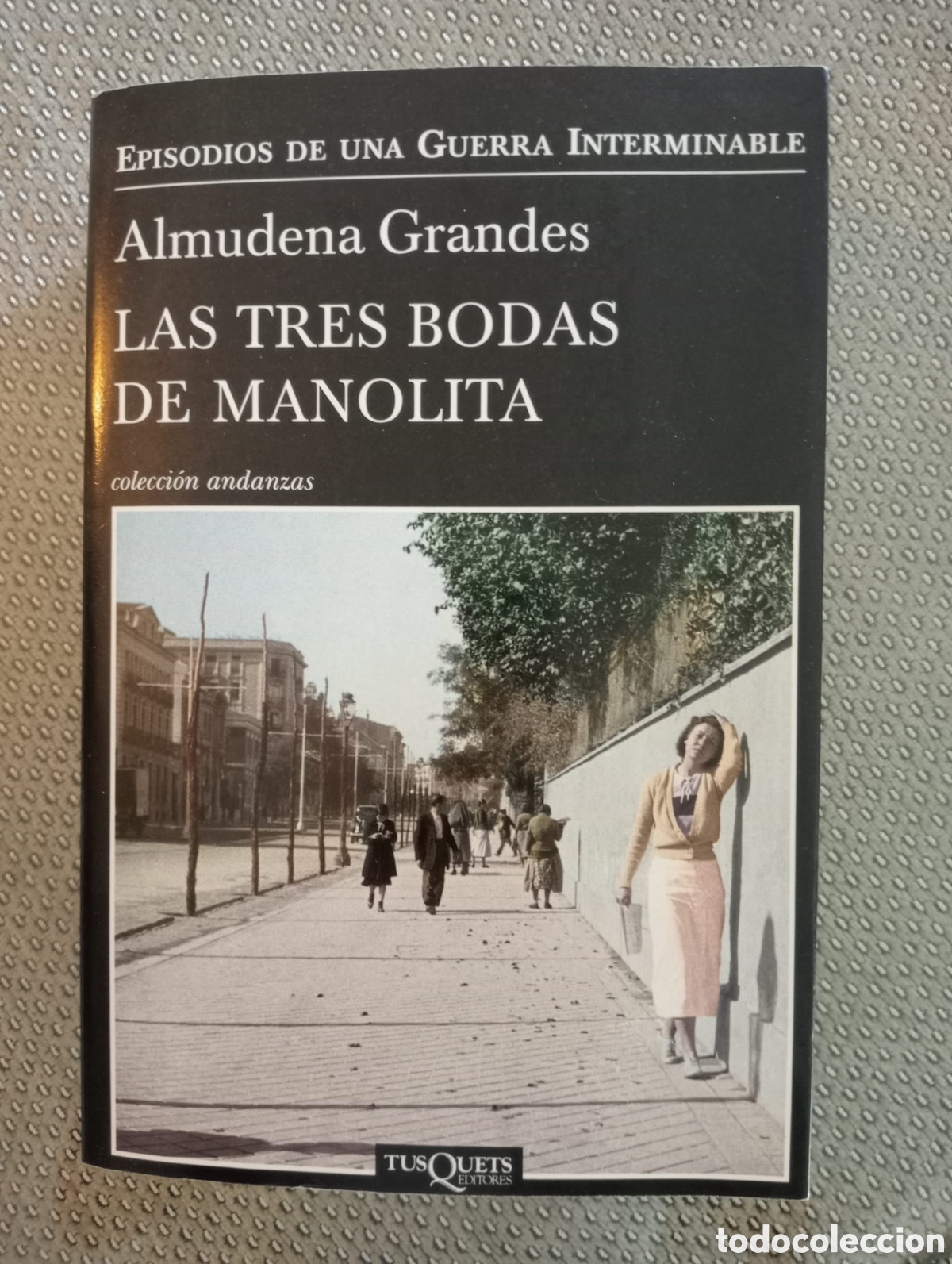 Libros de segunda mano: Las Tres Bodas de Manolita: Episodios de una Guerra Interminable / Almudena Grandes
