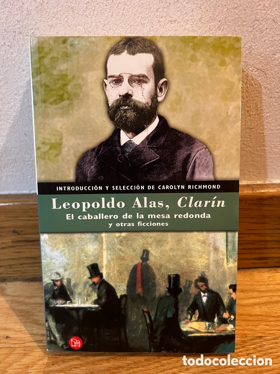 Libros de segunda mano: Leopoldo Alas, Clar&iacute;n El caballero de la mesa redonda y otras ficciones