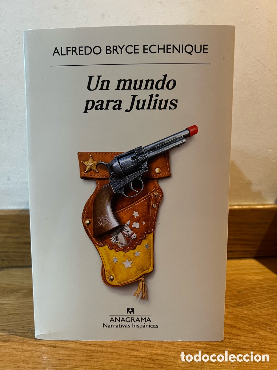 Libros de segunda mano: ALFREDO BRYCE ECHENIQUE Un mundo para Julius
