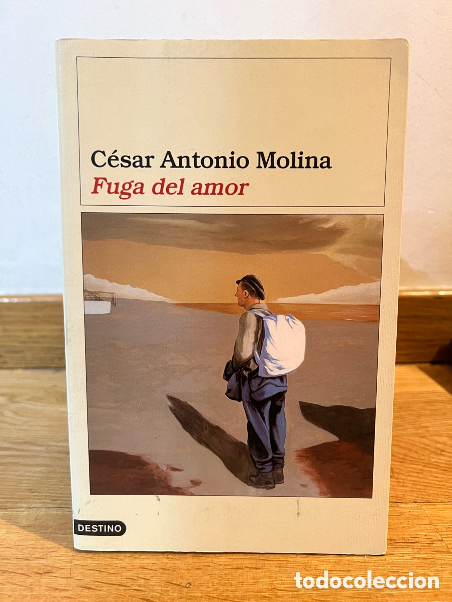 Libros de segunda mano: C&eacute;sar Antonio Molina Fuga del amor