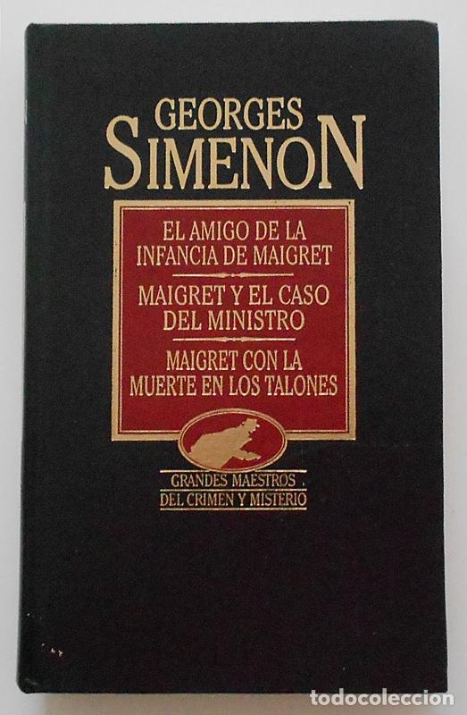Libros de segunda mano: Georges Simenon - El amigo de la infancia de Maigret /y el caso del ministro /con la muerte talones
