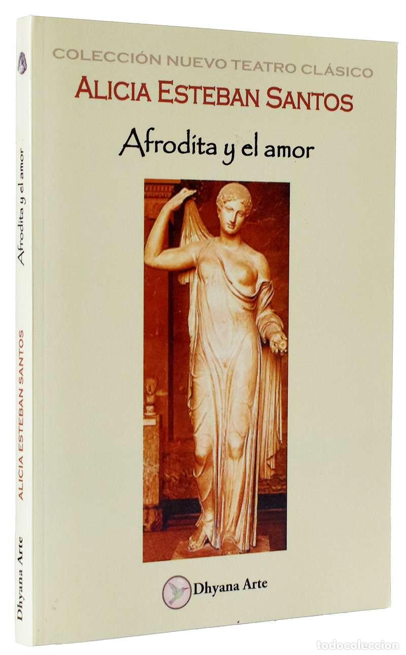 Libros de segunda mano: Afrodita y el amor - Alicia Esteban Santos (nuevo)