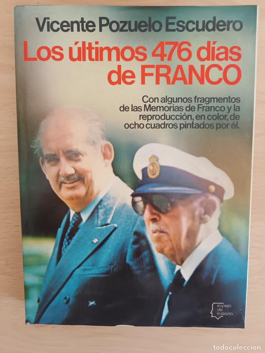 Libros de segunda mano: Los &uacute;ltimos 476 d&iacute;as de Franco Vicente Pozuelo Escudero