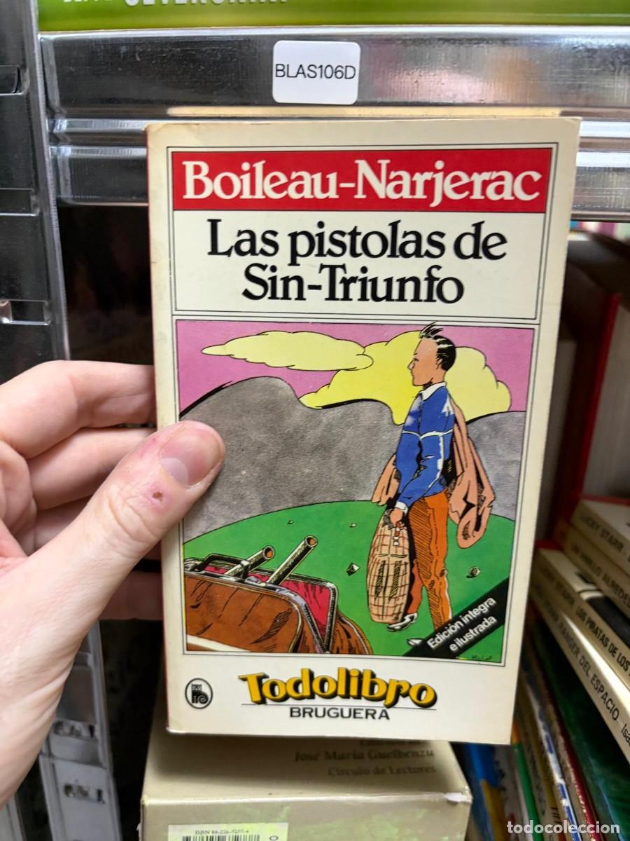 Livros em segunda m&atilde;o: BLAS106D Boileau-Narcejac Las pistolas de Sin-Triunfo Todolibro Bruguera