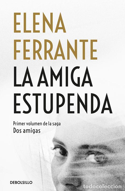 Livres d'occasion: La amiga estupenda (Dos amigas 1). - Ferrante, Elena.