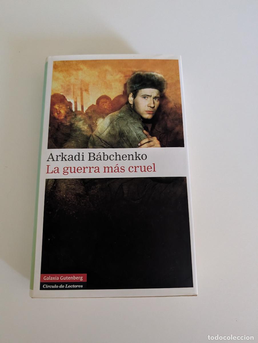 Gebrauchte B&uuml;cher: Arkadi B&aacute;bchenko .La guerra mas cruel .( Chechenia ) Galaxia Gutenberg