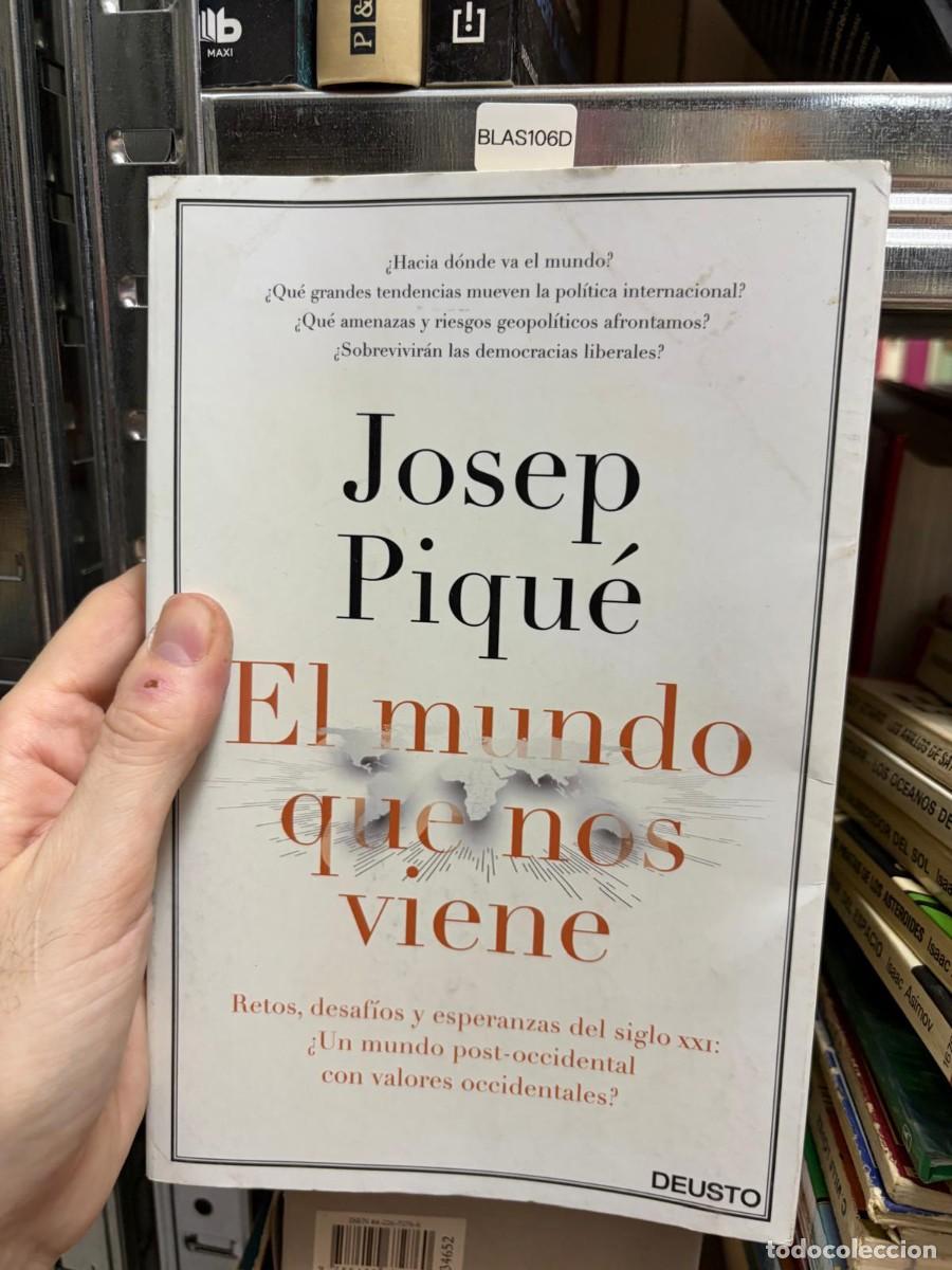 Libros de segunda mano: BLAS106D &mdash; Josep Piqu&eacute; &mdash; El mundo que nos viene