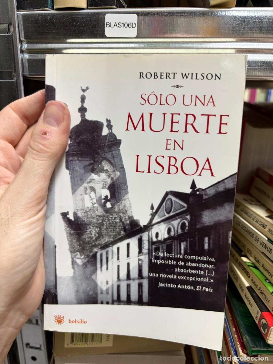 Gebrauchte B&uuml;cher: BLAS106D &mdash; Robert Wilson &mdash; S&oacute;lo una muerte en Lisboa