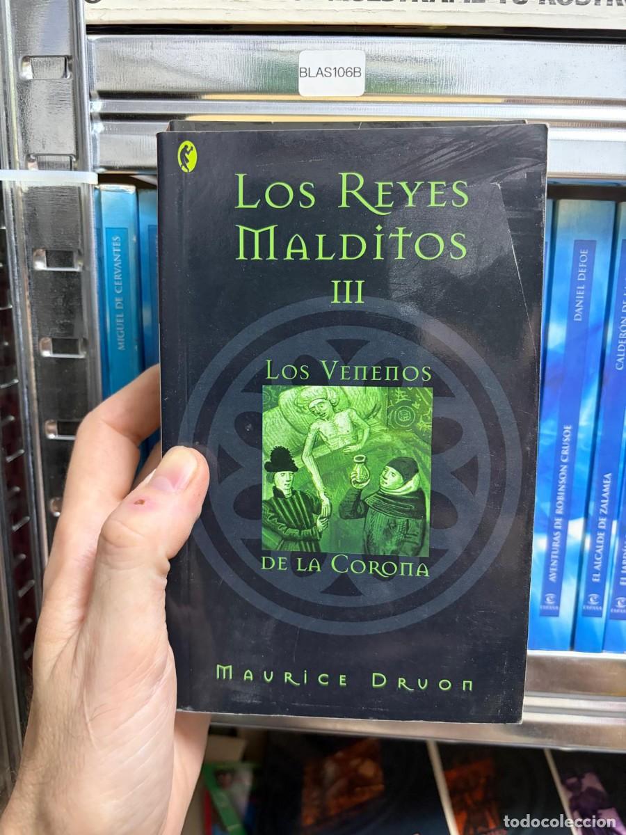 Libros de segunda mano: BLAS106B Maurice Druon, Los Reyes Malditos III: Los Veneno de la Corona