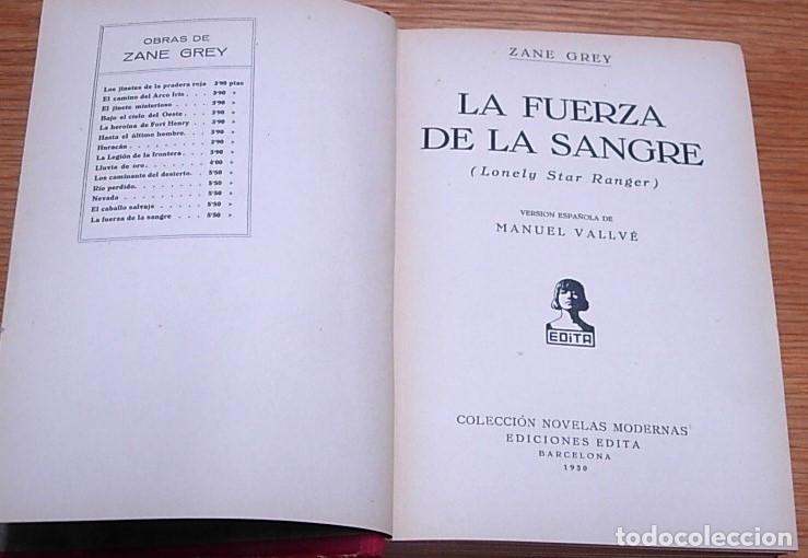 Libros de segunda mano: Libro LA FUERZA DE LA SANGRE de ZANE GREY Ediciones Edita 1&ordf; Edici&oacute;n Septiembre 1930