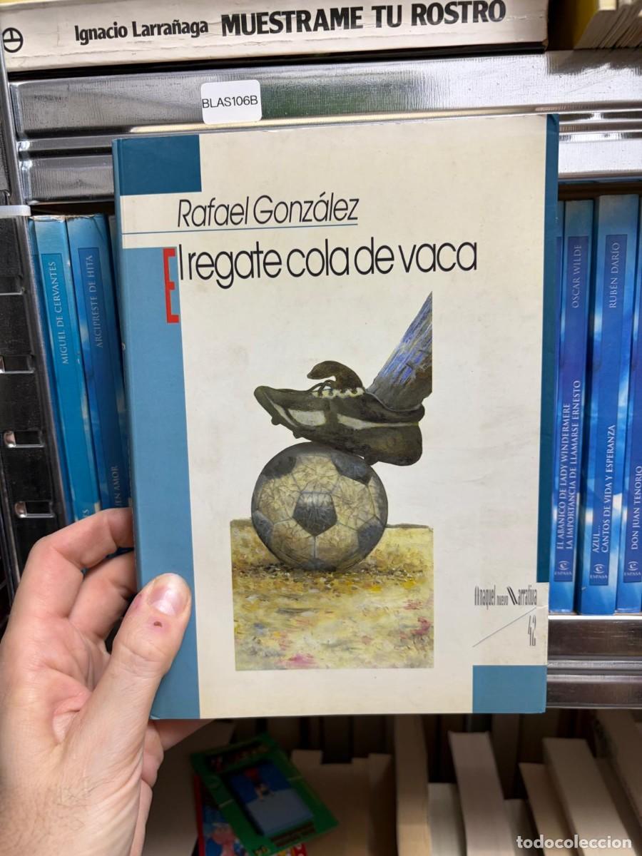 Libros de segunda mano: BLAS106B EI regate colade vaca &mdash; Rafael Gonz&aacute;lez