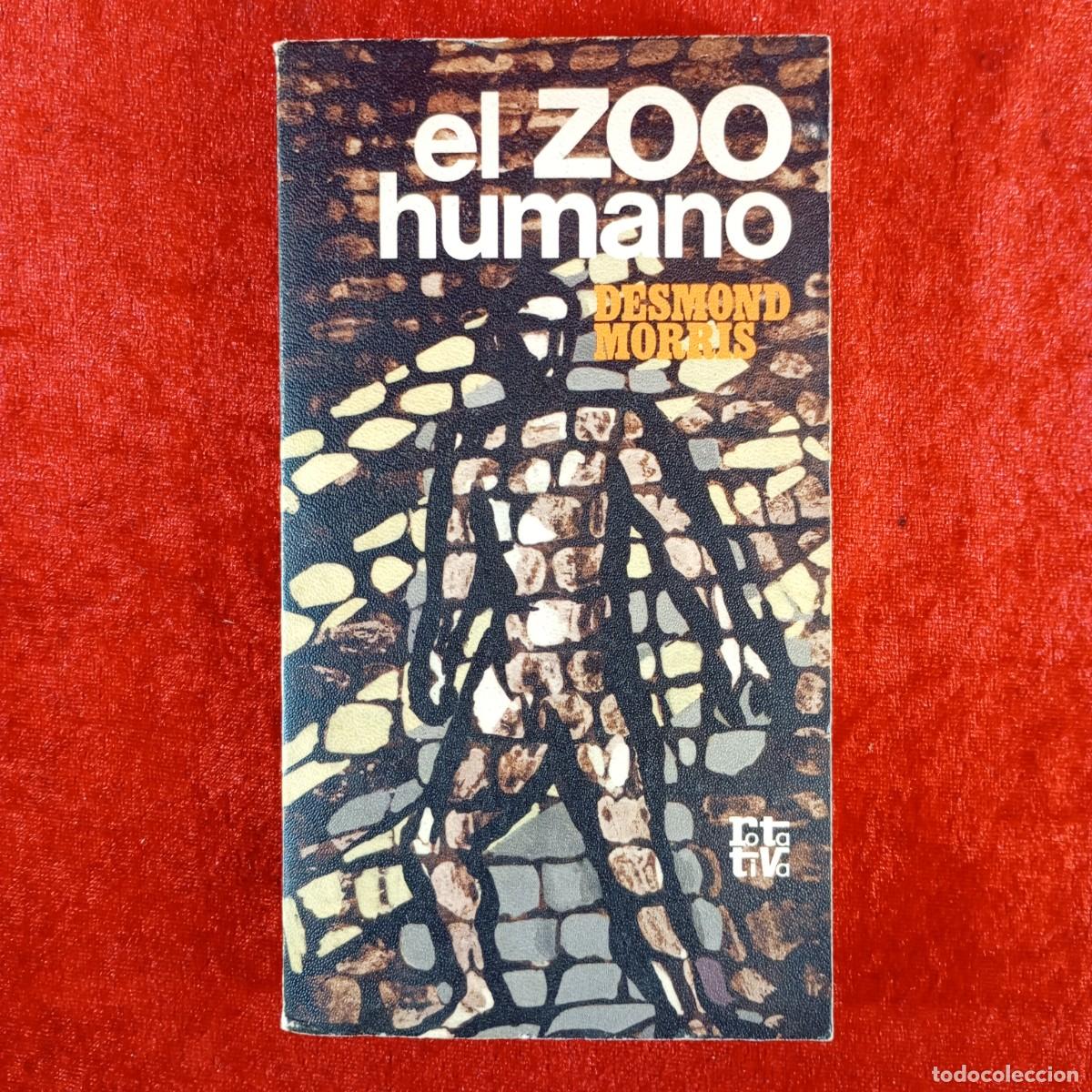 Libros de segunda mano: EL ZOO HUMANO - DESMOND MORRIS - ROTATIVA - PLAZA & JAN&Eacute;S EDITORES - 1975 / 4824