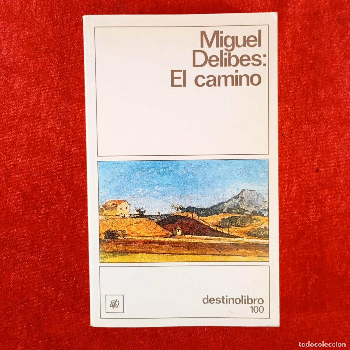 Libros de segunda mano: EL CAMINO - MIGUEL DELIBES - EDICIONES DESTINO - COLECCI&Oacute;N DESTINOLIBRO VOL. 100 - 1992 / 4826