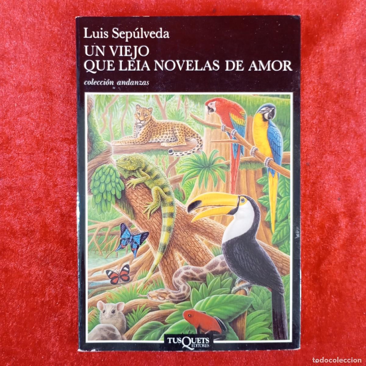 Libros de segunda mano: UN VIEJO QUE LEIA NOVELAS DE AMOR - LUIS SEP&Uacute;LVEDA - TUSQUETS EDITORES - 1994 / 4842