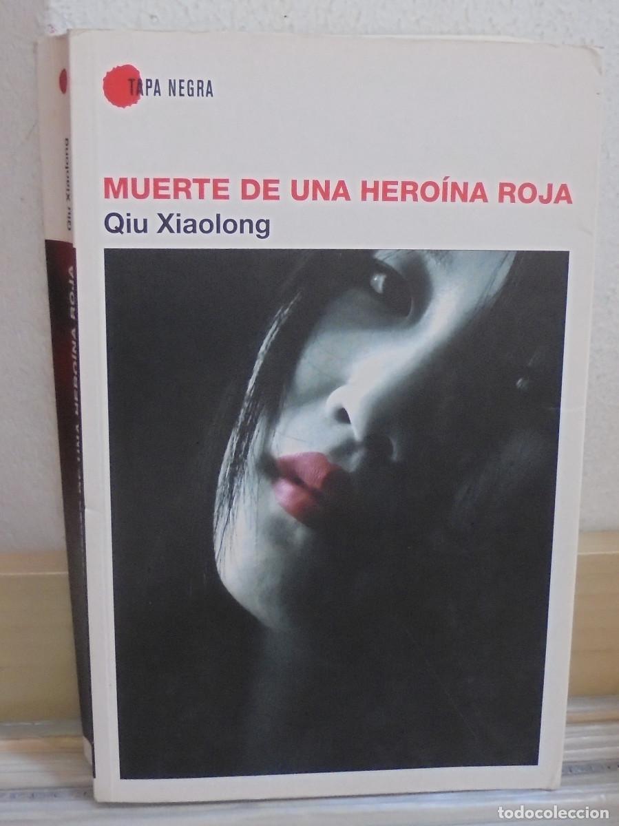 Second hand books: Muerte de una hero&iacute;na roja. Qiu Xiaolong