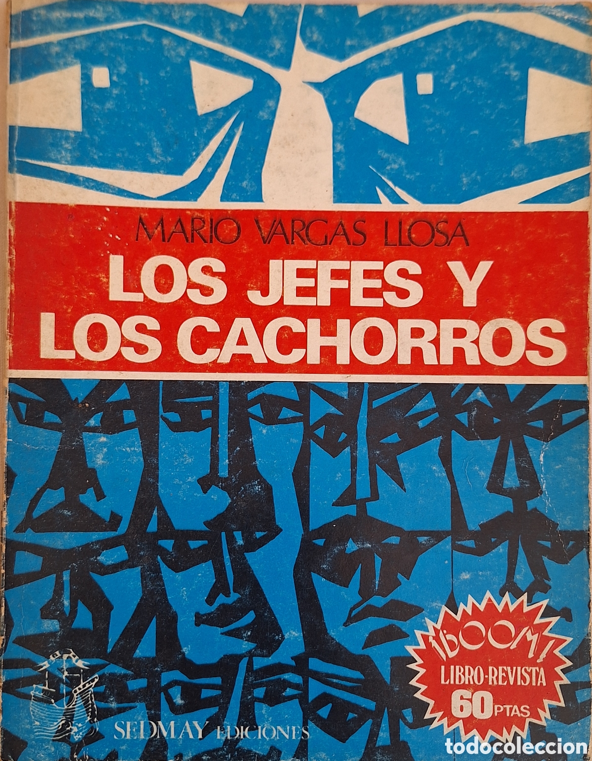 Libros de segunda mano: LOS JEFES Y LOS CACHORROS - M. VARGAS LLOSA - SEDMAY ED. 1976