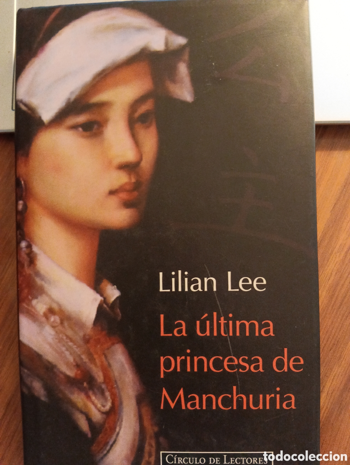 Livros em segunda m&atilde;o: La &uacute;ltima princesa de Manchuria, Lilian Lee, C&iacute;rculo de Lectores