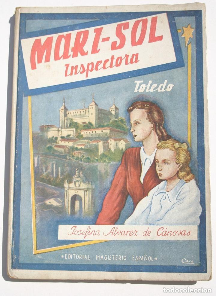 Libros de segunda mano: Mari-sol Inspectora. Josefina &Aacute;lvarez de C&aacute;novas. CON DEDICATORIA FIRMADA POR AUTORA