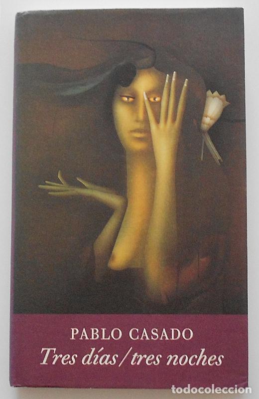Libros de segunda mano: Tres d&iacute;as / Tres noches - Pablo Casado - C&iacute;rculo de Lectores (1993)