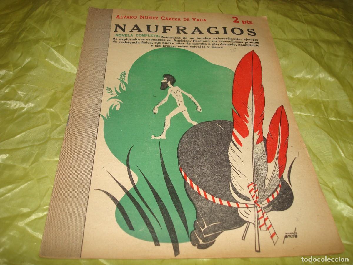 Libros de segunda mano: NAUFRAGIOS. ALVARO NU&Ntilde;EZ CABEZA DE VACA. NOVELA LITERARIA. PORTADA : MANOLO PRIETO