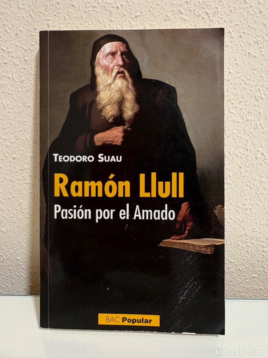 Livres d'occasion: Suau, Teodoro: Ram&oacute;n Llull. Pasi&oacute;n por el amado