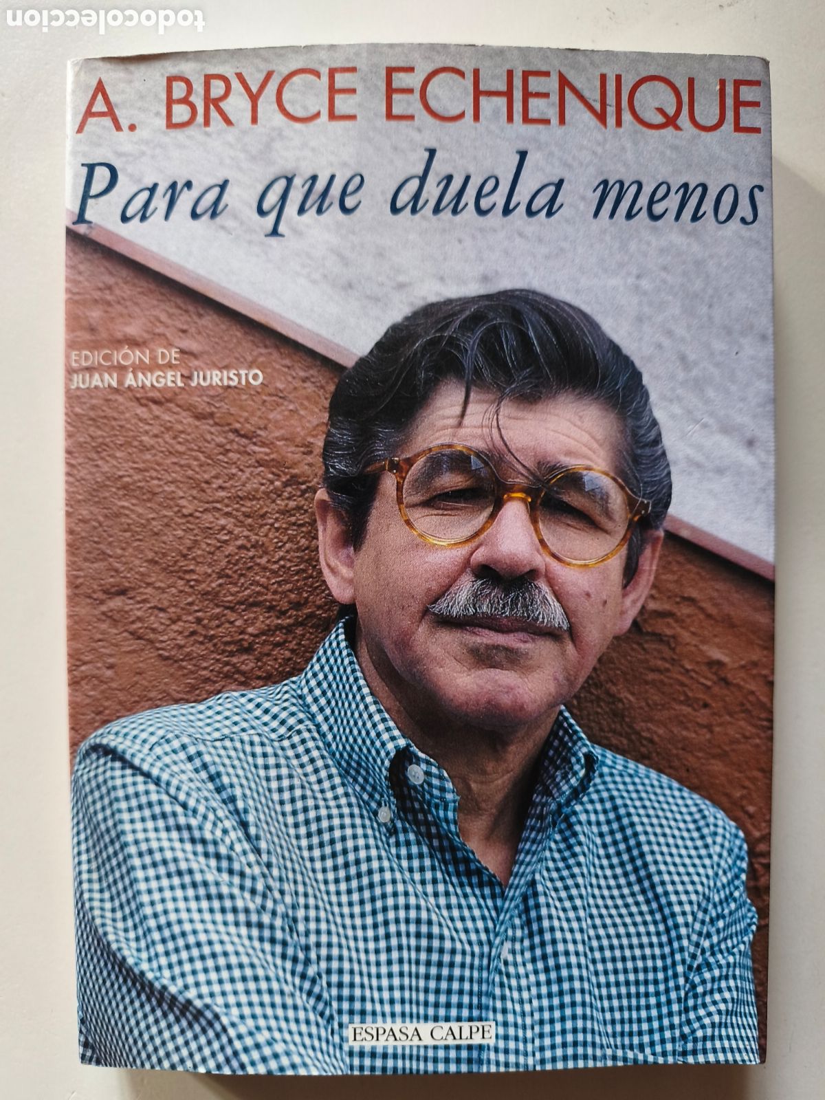 Libros de segunda mano: Alfredo Bryce Echenique. Para que duela menos