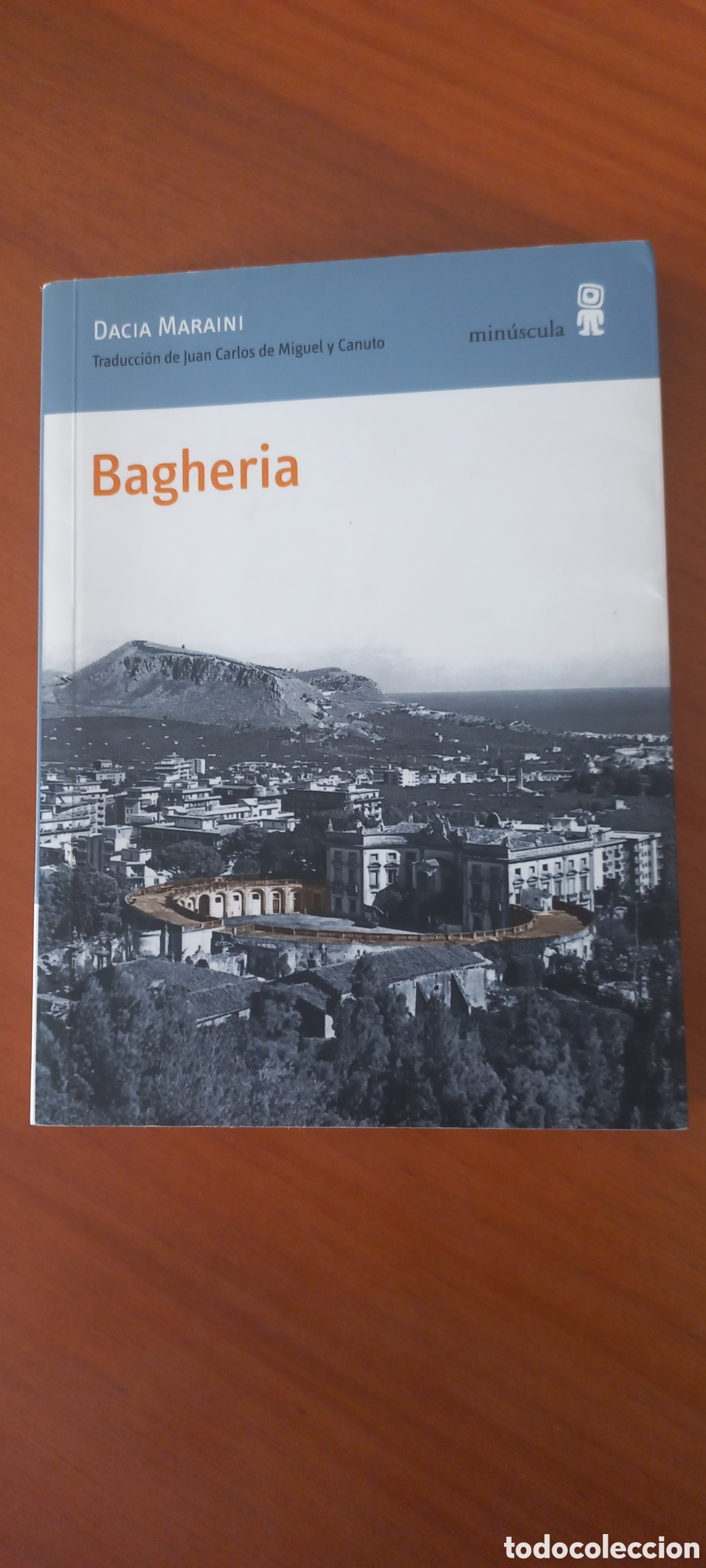 Libri di seconda mano: Bagheria Dacia Maraini editorial min&uacute;scula 2013 1&ordf; edici&oacute;n