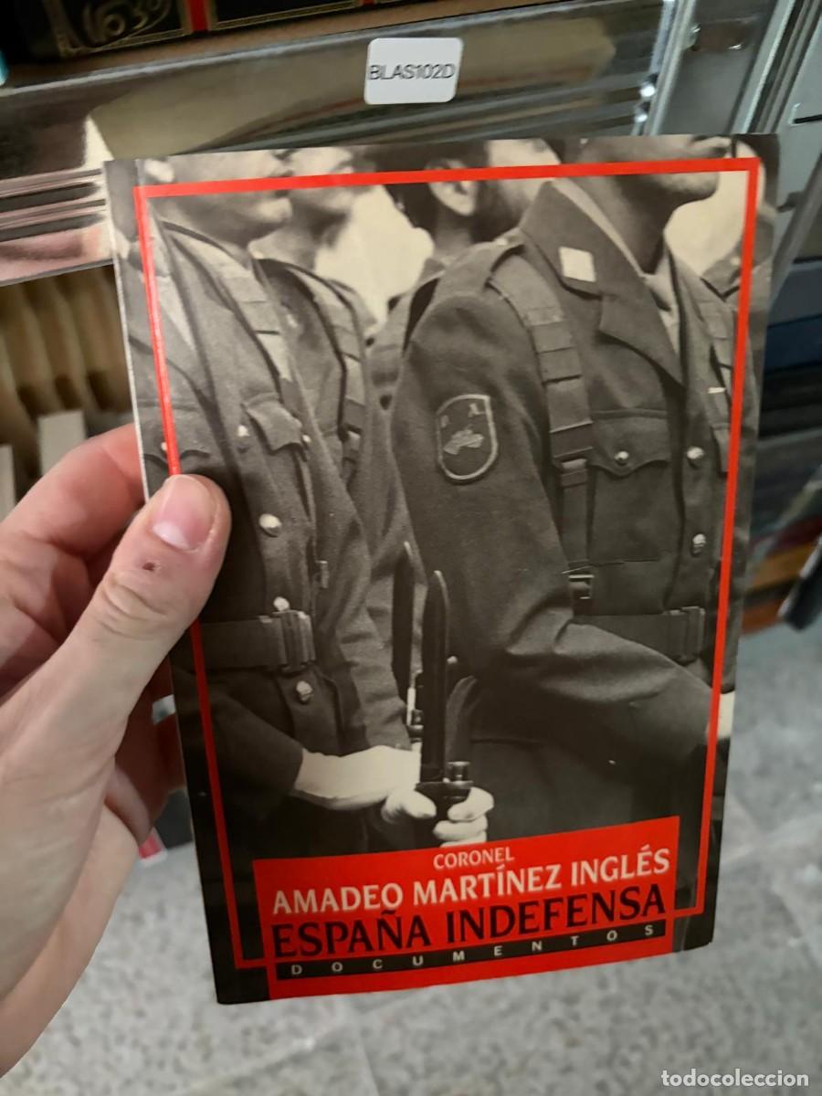 Gebrauchte B&uuml;cher: BLAS90D ESPA&Ntilde;A INDEFENSA, Coronel Amadeo Mart&iacute;nez Ingl&eacute;s, Documentos