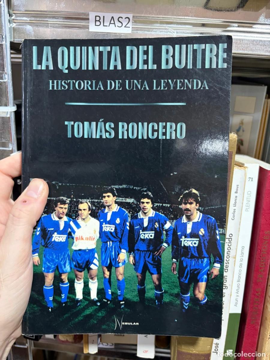 Libros de segunda mano: BLAS2 LA QUINTA DEL BUITRE. HISTORIA DE UNA LEYENDA, Tom&aacute;s Roncero, Edibular