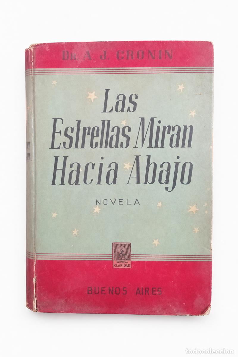 Livres d'occasion: A. J. CRONIN &ndash; LAS ESTRELLAS MIRAN HACIA ABAJO &ndash; EDITORIAL CLARIDAD &ndash; 1953 LM