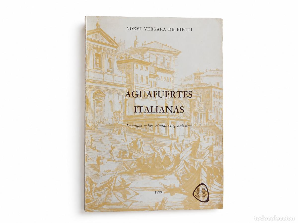 Livros em segunda m&atilde;o: NOEM&Iacute; VERGARA DE BIETTI &ndash; AGUAFUERTES ITALIANAS. ENSAYOS SOBRE CIUDADES Y ARTISTAS &ndash; LM