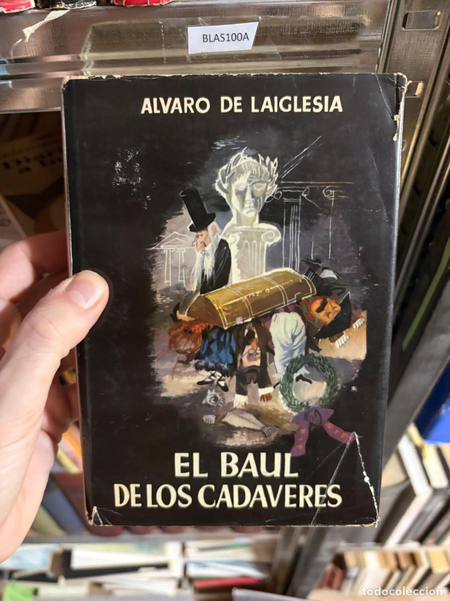 Libros de segunda mano: BLAS100A &mdash; &Aacute;lvaro de Laiglesia &mdash; El ba&uacute;l de los cad&aacute;veres
