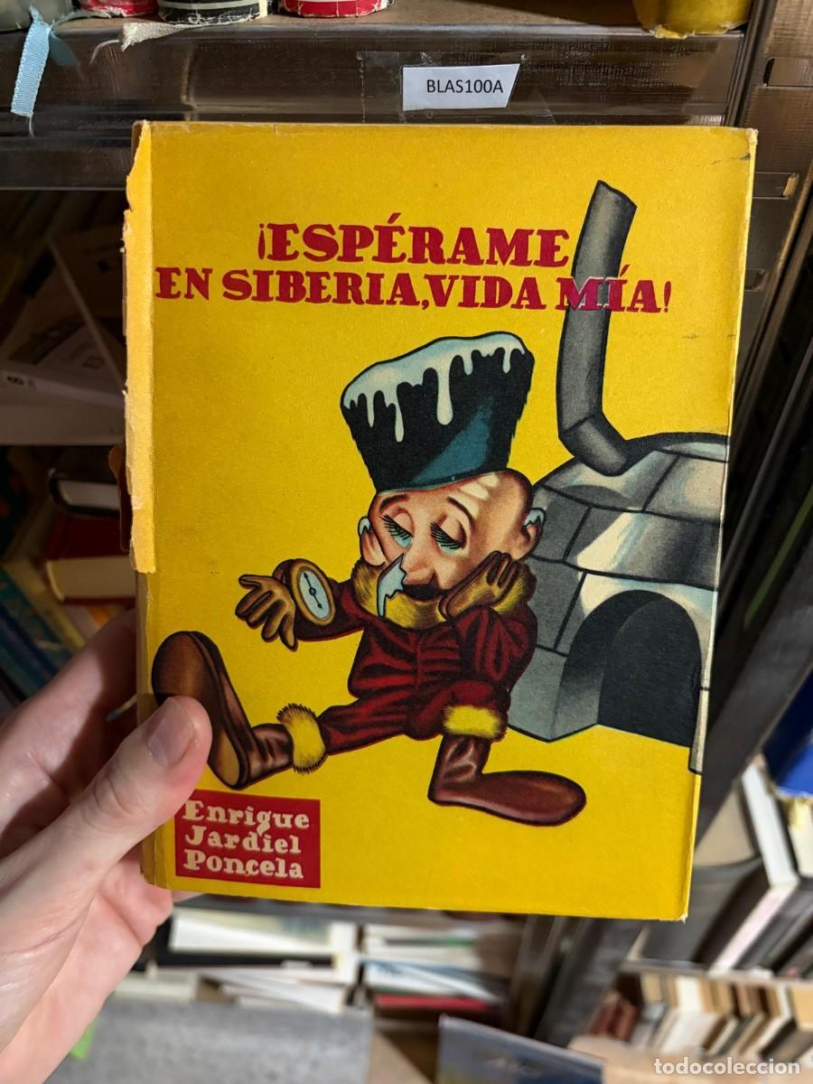 Libros de segunda mano: BLAS100A &mdash; Enrique Jardiel Poncela &mdash; &iexcl;Esp&eacute;rame en Siberia, vida m&iacute;a!