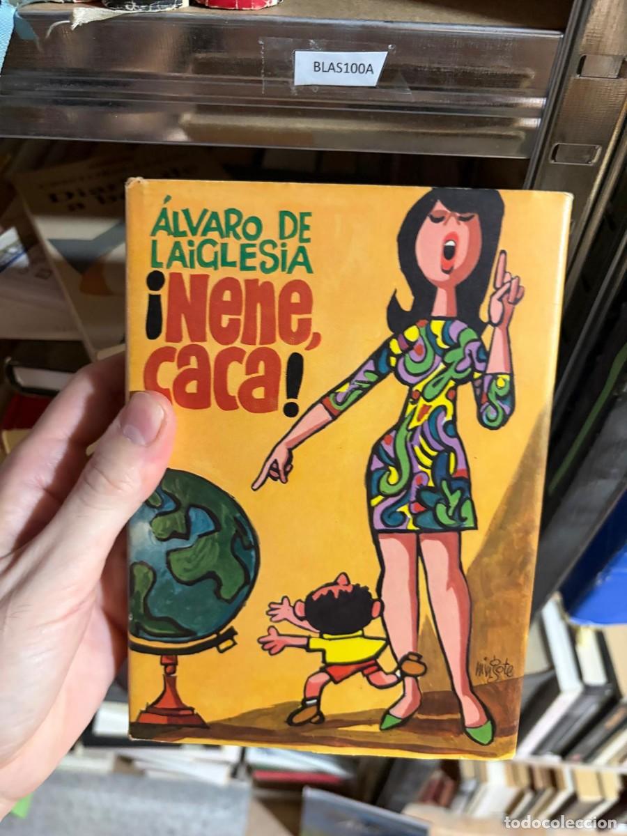 Libros de segunda mano: BLAS100A &mdash; &Aacute;lvaro de Laiglesia &mdash; &iexcl;Nene, caca!