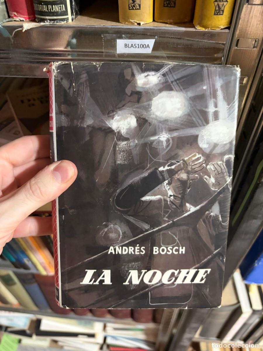 Libros de segunda mano: BLAS100A &mdash; Andr&eacute;s Bosch &mdash; La noche