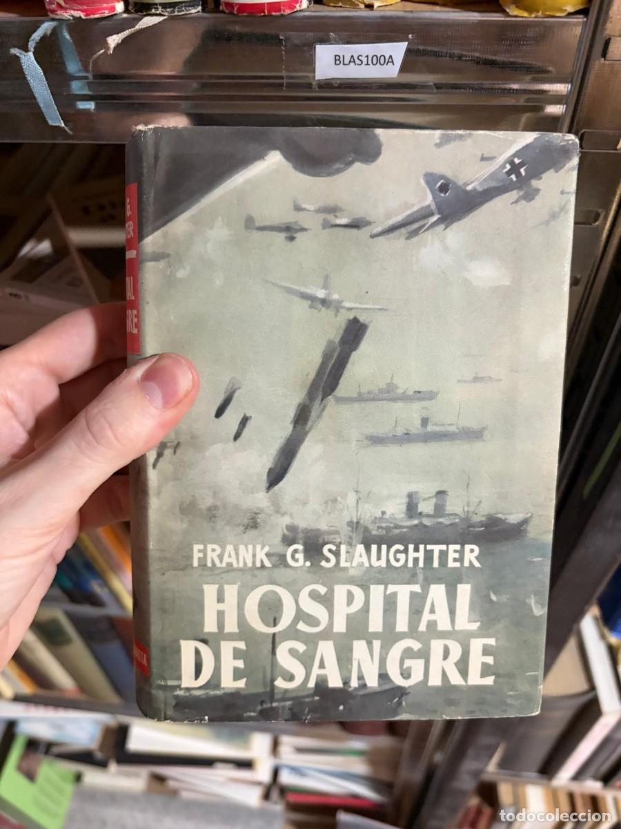Libros de segunda mano: BLAS100A &mdash; FRANK G. SLAUGHTER HOSPITAL DE SANGRE