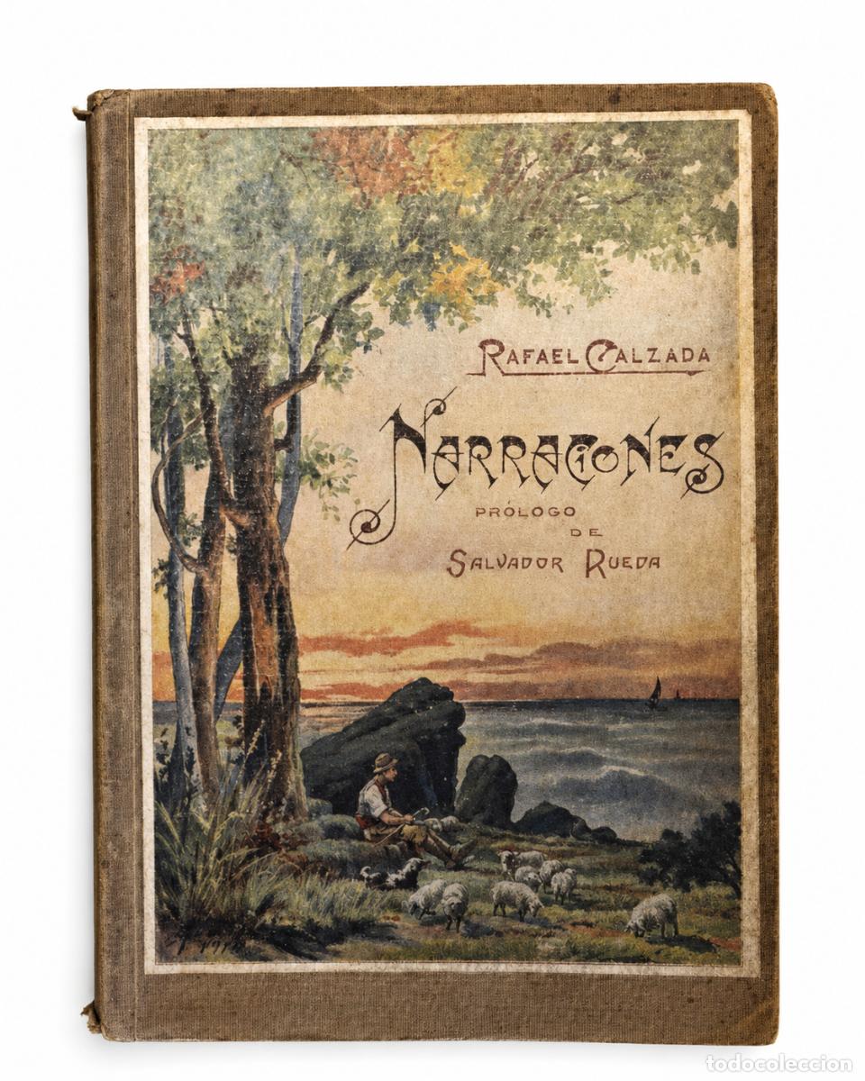 Libros de segunda mano: RAFAEL CALZADA &ndash; NARRACIONES &ndash; ESTABLECIMIENTO GR&Aacute;FICO ROBLES & C&Iacute;A. &ndash; 1914 LM