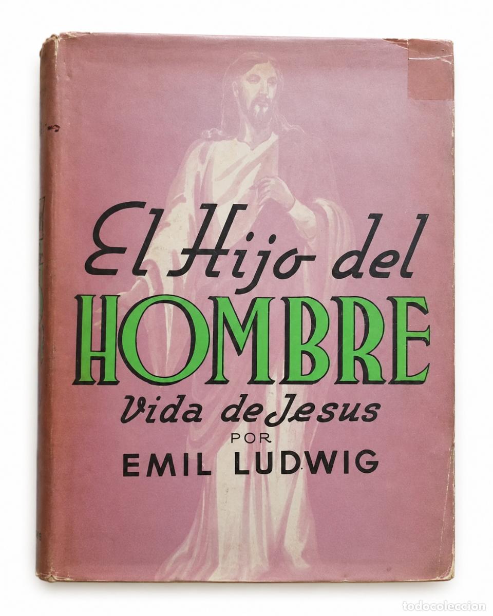Libros de segunda mano: EMIL LUDWIG &ndash; EL HIJO DEL HOMBRE. VIDA DE JES&Uacute;S &ndash; EDITORIAL CLARIDAD &ndash; 1959 LM