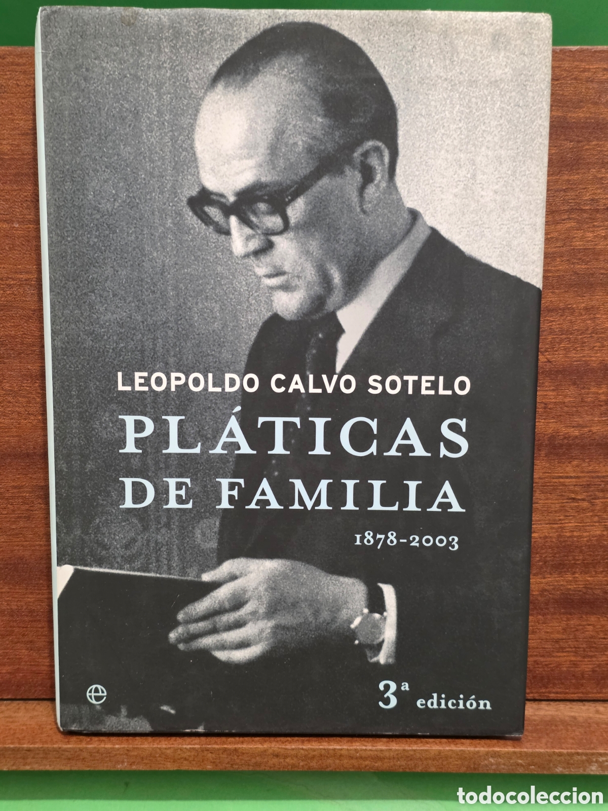 Libros de segunda mano: LEOPOLDO CALVO SOTELO...&rdquo;&rdquo;PL&Aacute;TICAS DE FAMILIAS&rdquo;&rdquo;...LA ESFERA DE LOS LIBROS...2004...