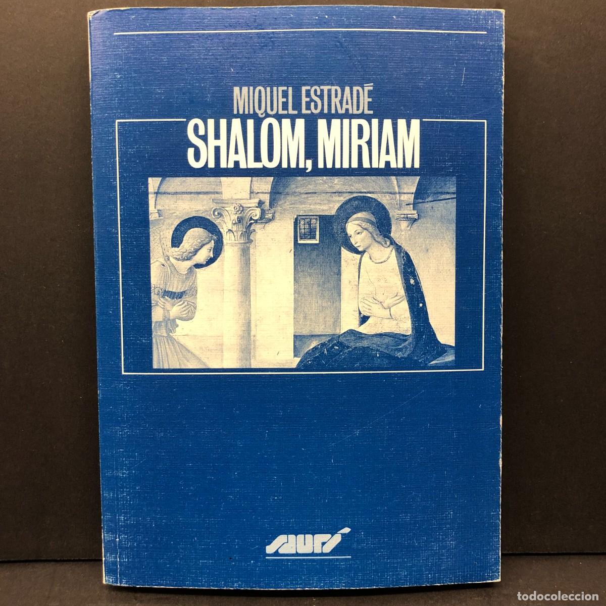 Libros de segunda mano: SHALOM, MIRIAM - MIQUEL ESTRAD&Eacute; - SAUR&Iacute; / 5090