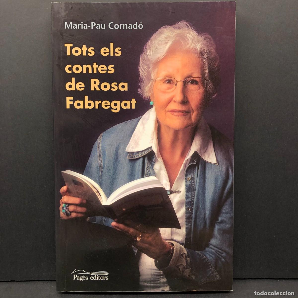 Libros de segunda mano: TOTS ELS CONTES DE ROSA FABREGAT - MARIA-PAU CORNAD&Oacute; - PAG&Egrave;S EDITORS / 5104