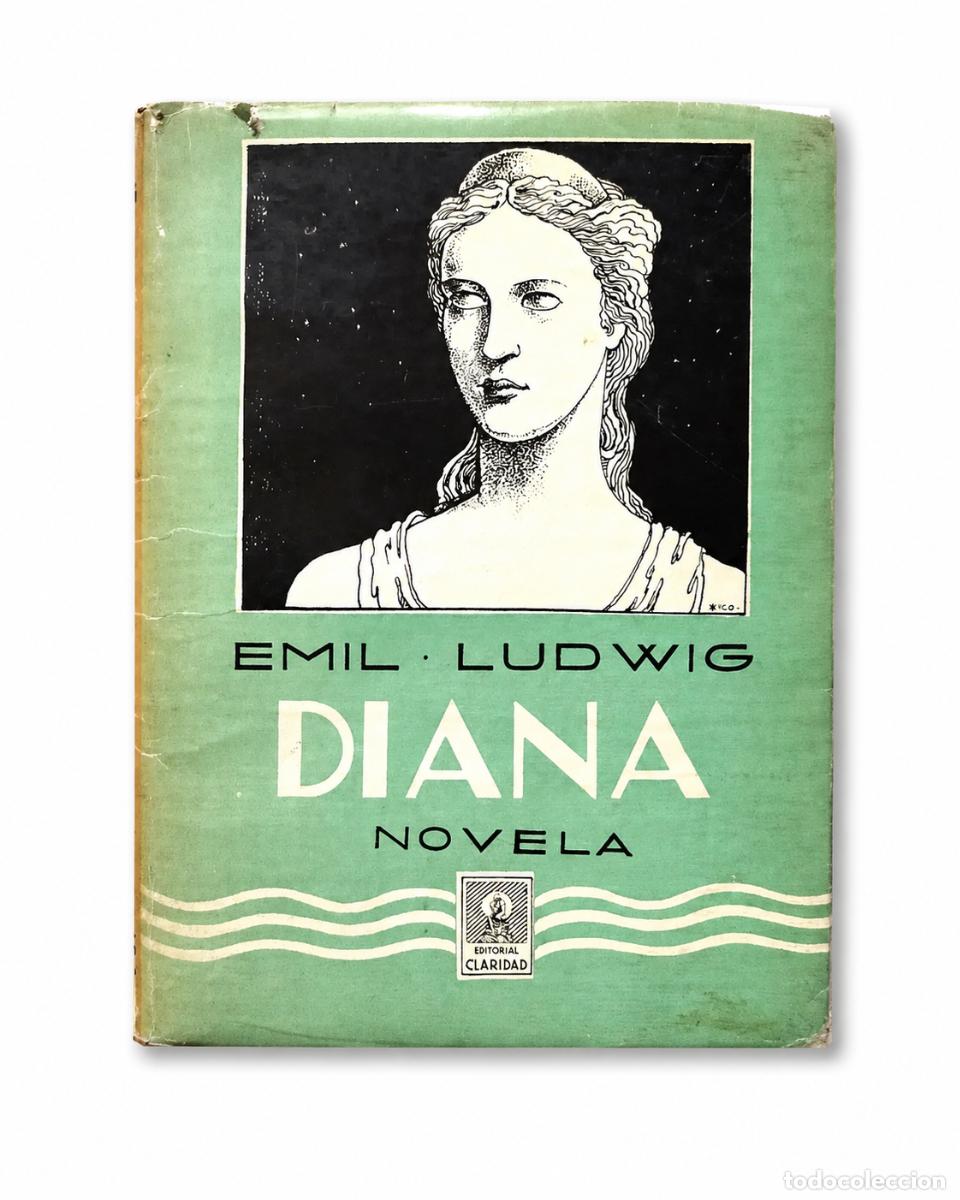 Libros de segunda mano: EMIL LUDWIG &ndash; DIANA &ndash; EDITORIAL CLARIDAD &ndash; LM
