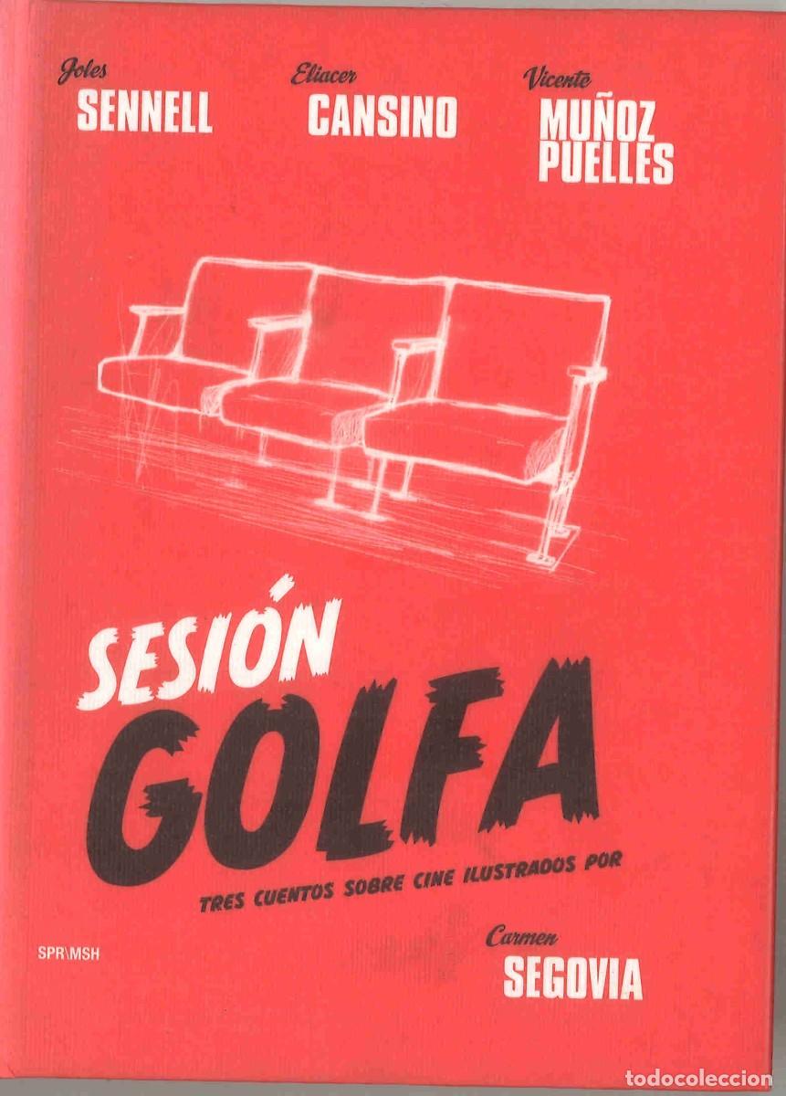 Libros de segunda mano: Sesi&oacute;n golfa. Tres cuentos sobre cine ilustrado por Carmen Segovia. 2007