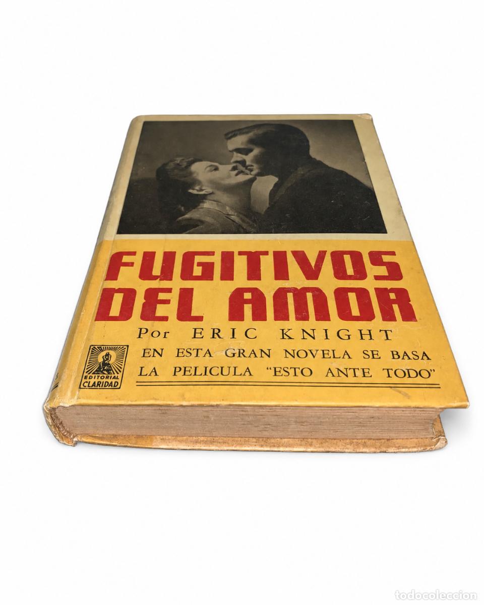 Libros de segunda mano: ERIC KNIGHT &ndash; FUGITIVOS DEL AMOR &ndash; EDITORIAL CLARIDAD &ndash; LM