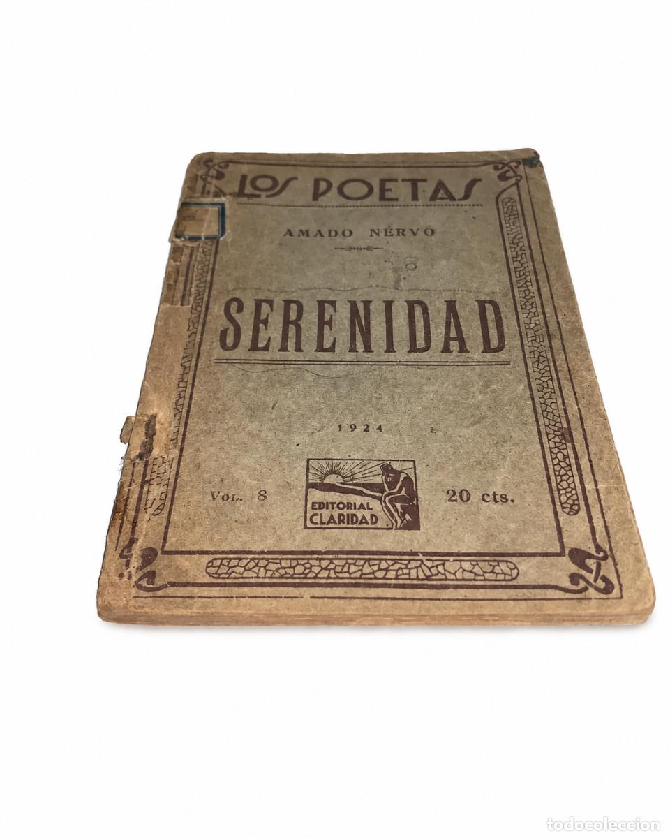Libros de segunda mano: AMADO NERVO &ndash; SERENIDAD &ndash; EDITORIAL CLARIDAD &ndash; 1924 LM