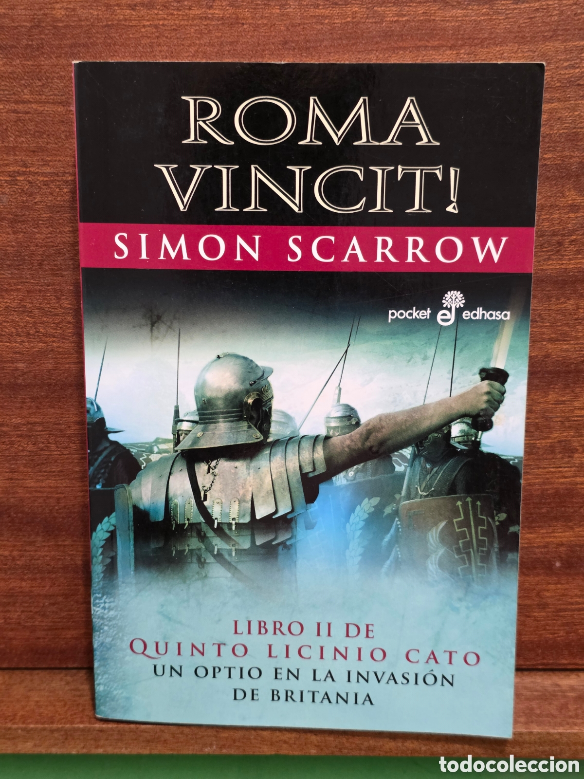 Libros de segunda mano: &rdquo;&rdquo;ROMA VINCIT&iexcl;&iexcl;&rdquo;&rdquo;...LIBRO II DE QUINTO LICINIO CATO, UN OPTIO EN LA INVASI&Oacute;N DE BRITANIA..S. SCARROW