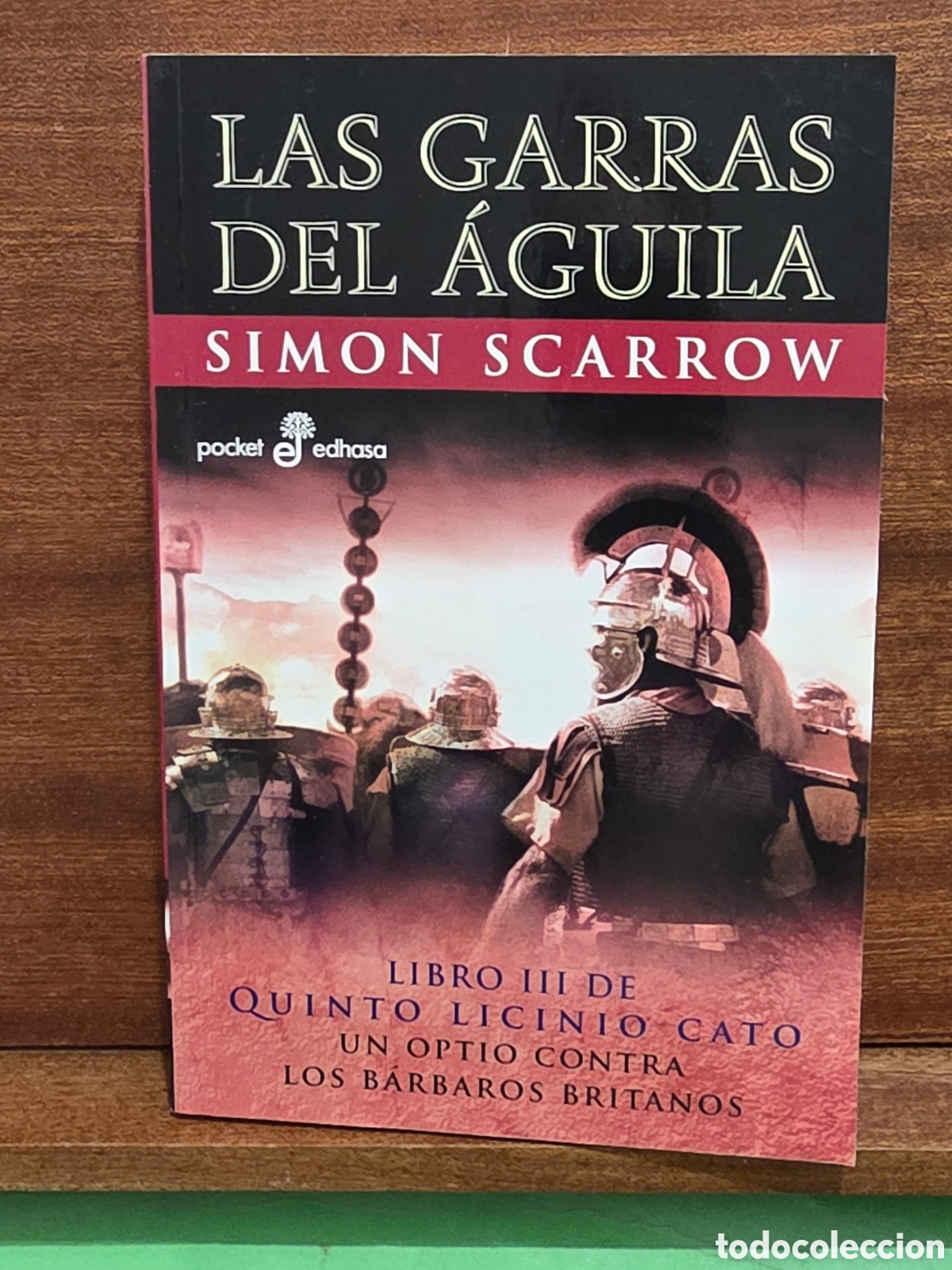 Libros de segunda mano: &rdquo;&rdquo;LAS GARRAS DEL &Agrave;GUILA&rdquo;&rdquo;...LIBRO III DE QUINTO LICINIO CATO, UN OPTIO CONTRA LOS B&Agrave;RBAROS...2019..