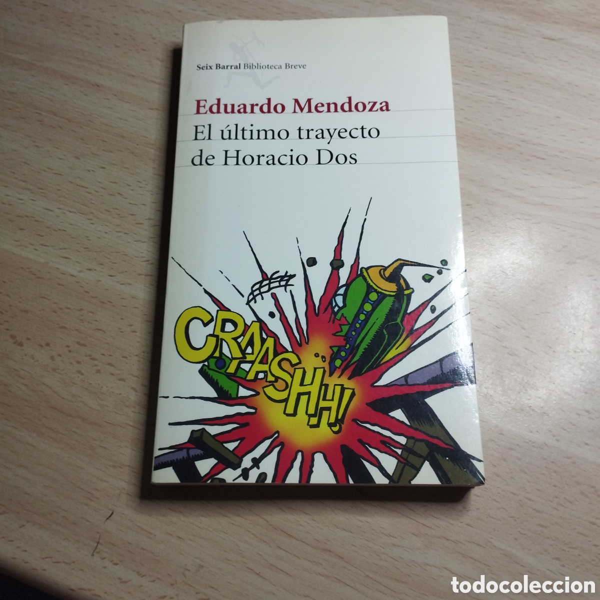 Gebrauchte B&uuml;cher: El &uacute;ltimo trayecto de Horario Dos. Eduardo Mendoza. 2002. Seix barral. 1&ordf; Edici&oacute;n