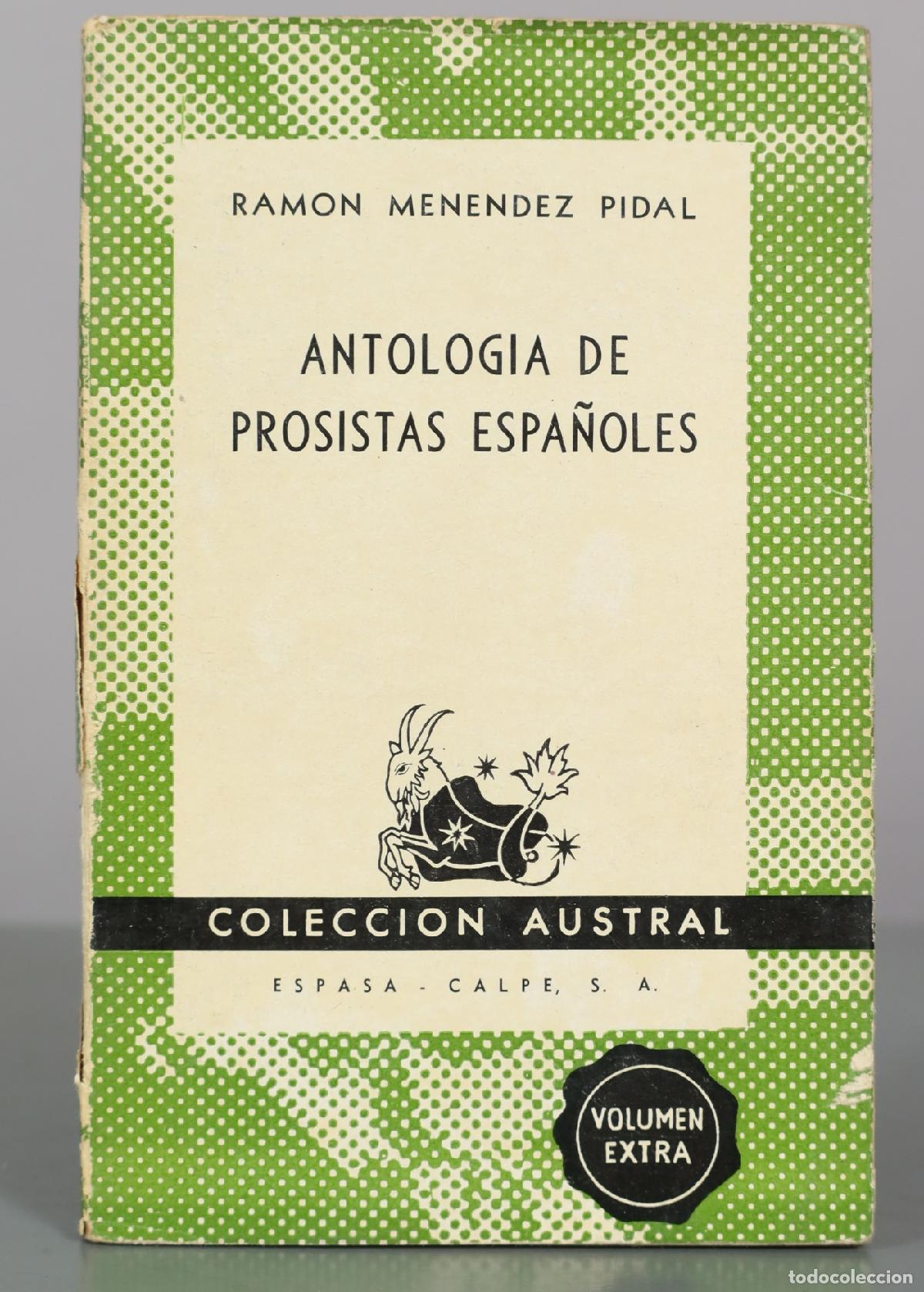 Libros de segunda mano: Antolog&iacute;a de prosistas espa&ntilde;oles - Ram&oacute;n Men&eacute;ndez Pidal - Espasa-Calpe